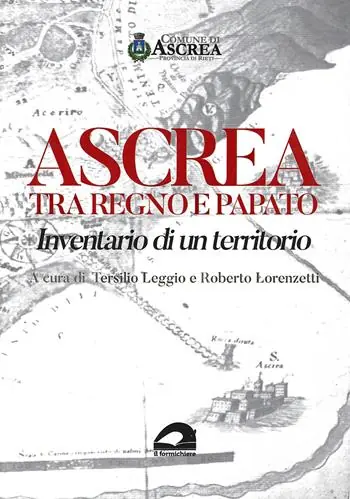 Saldi Ascrea tra regno e papato. Inventario di un territorio
