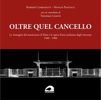 A Buon Prezzo Oltre quel cancello. Le immagini del manicomio di Rieti e le opere d‘arte realizzate dagli internati 1960-1980