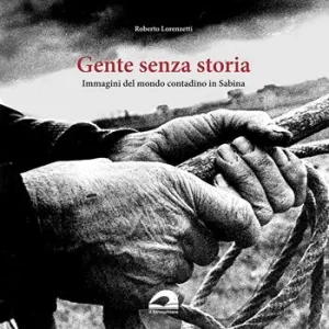 Promo Stagionale Gente senza storia. Immagini del mondo contadino in Sabina