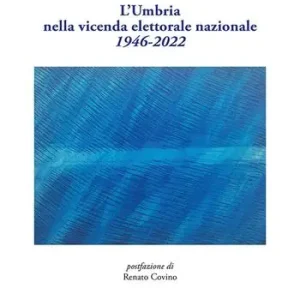 Vendita Finale L‘Umbria nella vicenda elettorale nazionale. 1946-2022