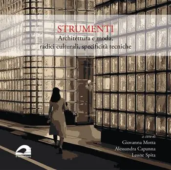 Novità Strumenti. Architettura e moda, radici culturali, specificità tecniche