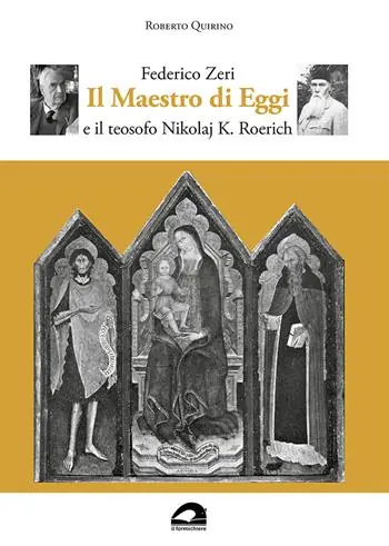 Federico Zeri. Il Maestro di Eggi e il teosofo Nikolaj K. Roerich Consegna Rapida