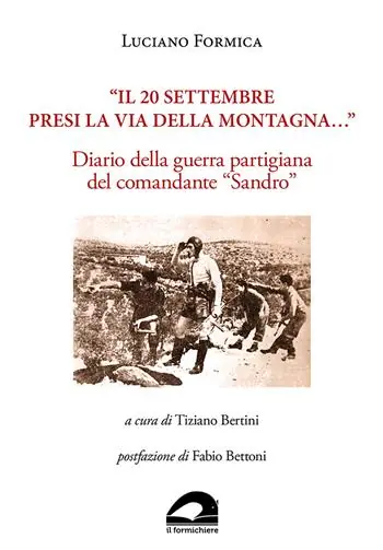 «Il 20 settembre presi la via della montagna...». Diario della guerra partigiana del comandante «Sandro» Saldi