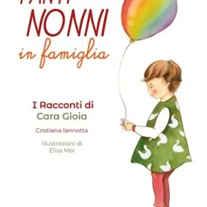 Tanti nonni in famiglia. I racconti di Cara Gioia Miglior Prezzo