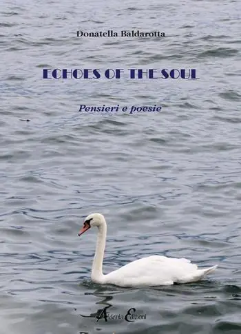 Soddisfatti O Rimborsati Echoes of the soul. Pensieri e poesie