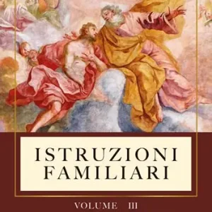 Prezzo Basso Istruzioni familiari. Vol. 3 I precetti della Chiesa e il Padre nostro
