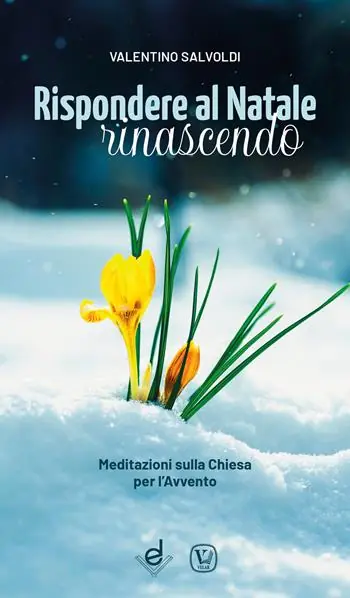 Prezzo Di Fabbrica Rispondere al Natale rinascendo. Meditazioni sulla Chiesa per l‘Avvento