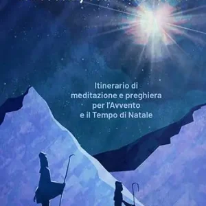 Vieni, non tardare Signore, nostra pace! Itinerario di meditazione e preghiera per l’Avvento e il tempo di Natale Offerta Del Giorno