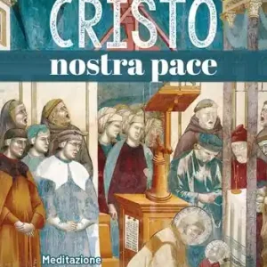 Cristo nostra pace. Meditazione sul Vangelo per l’Avvento Occasione