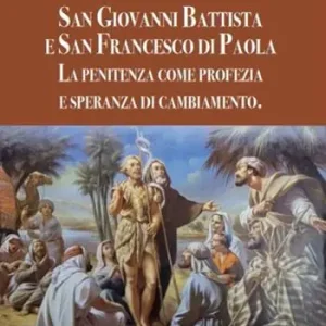 Compra Oggi Stesso San Giovanni Battista e san Francesco di Paola. La penitenza come profezia e speranza di cambiamento