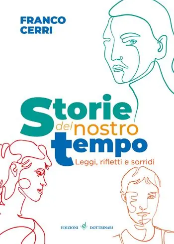 Super Prezzo Storie del nostro tempo. Leggi, rifletti e sorridi