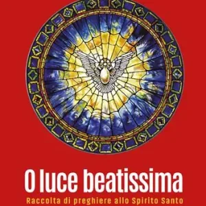 Promo Stagionale O luce beatissima. Raccolta di preghiere allo spirito santo