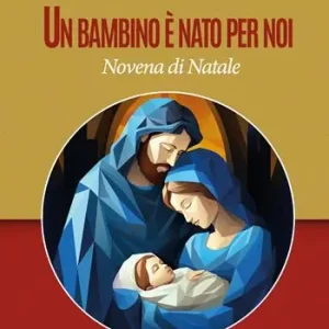 Esclusivo Un bambino è nato per noi. Novena di Natale