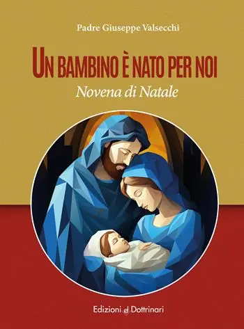 Esclusivo Un bambino è nato per noi. Novena di Natale