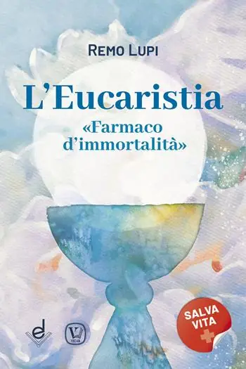Nuovo Arrivo L‘eucaristia. «Farmaco d‘immortalità»