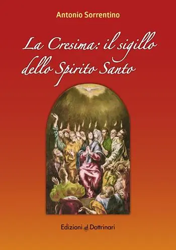 Reso Gratuito La cresima. Il sigillo dello Spirito Santo