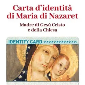 Carta d‘identità di Maria di Nazaret. Madre di Gesù Cristo e della Chiesa Compra Oggi Stesso