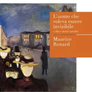 L‘ uomo che voleva essere invisibile e altre storie insolite Prezzo Di Fabbrica