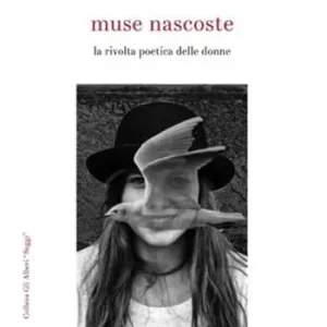 Muse nascoste. La rivolta poetica delle donne Solo Oggi