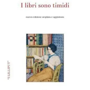 Prezzo Basso I libri sono timidi. Ediz. ampliata