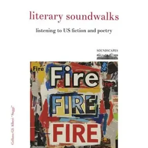 Literary soundwalks. Listening to US fiction and poetry Promozione Esclusiva