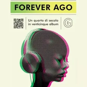 Novità Forever ago. Un quarto di secolo in venticinque album