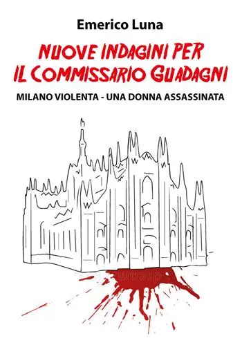 Bestseller Nuove indagini per il commissario Guadagni. Milano violenta. Una donna assassinata