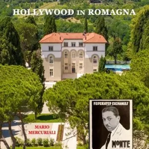 Monty Banks. Hollywood in Romagna. Memorie del Belvedere Prezzo Ridotto
