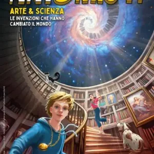 Occasione Imperdibile Artonauti. Arte & scienza. Le invenzioni che hanno cambiato il mondo. Album. Ediz. illustrata
