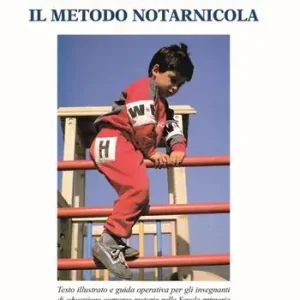 Il metodo Notarnicola. L‘educazione motoria nella scuola elementare Ordina Subito