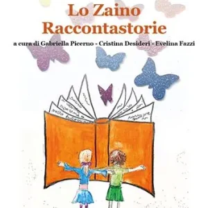 Lo zaino raccontastorie. Premio Letterario Nazionale. Ediz. a colori Nuova Collezione