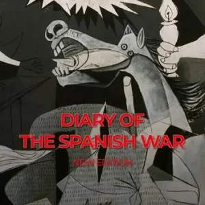 Diary of the spanish war. Nuova ediz. Prezzo Scontato
