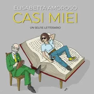 Casi miei. Un selfie letterario Offerta Lampo