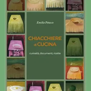Must-Have Chiacchiere di cucina. Curiosità, documenti, ricette