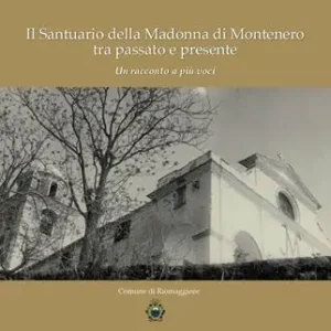 Il Santuario della Madonna di Montenero tra passato e presente. Un racconto a più voci Di Tendenza