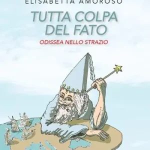 Novità Tutta colpa del fato. Odissea nello strazio