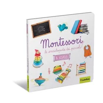 Prezzo Basso La scuola. Montessori. Le enciclopedie dei piccoli. Ediz. a colori
