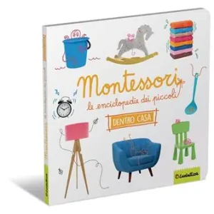 Prezzo Ridotto Dentro casa. Montessori. Le enciclopedie dei piccoli