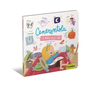 Cenerentola. Le parole delle fiabe. Ediz. a colori Sconto