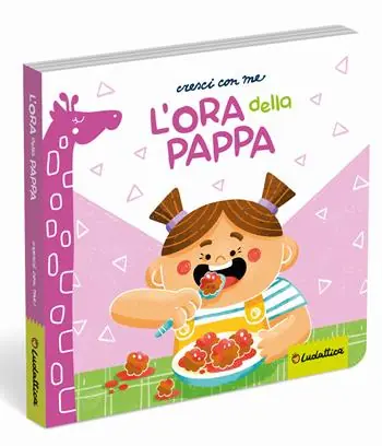 Subito Disponibile L‘ora della pappa. Ediz. a colori