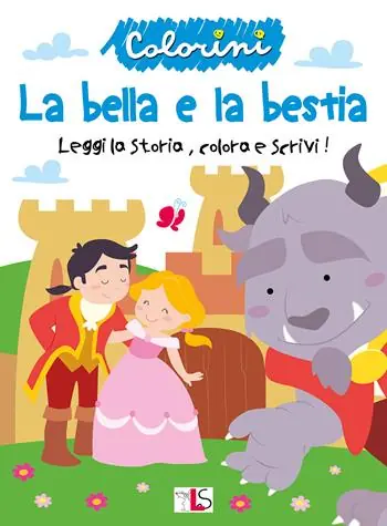 La bella e la bestia. Leggi la storia, colora e scrivi! Ediz. illustrata Bestseller