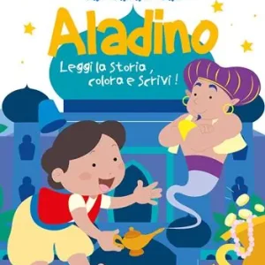 Aladino. Leggi la storia, colora e scrivi! Ediz. illustrata Reso Gratuito