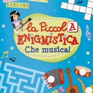 Affare Che musica! La piccola enigmistica. Ediz. a colori