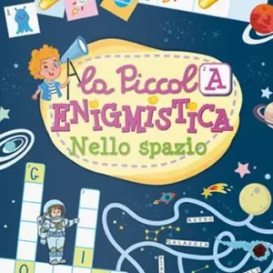 Nello spazio. La piccola enigmistica. Ediz. a colori Consegna Rapida