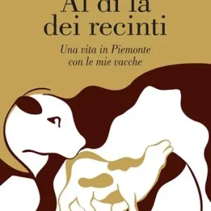 Saldi Al di là dei recinti. Una vita in Piemonte con le mie vacche