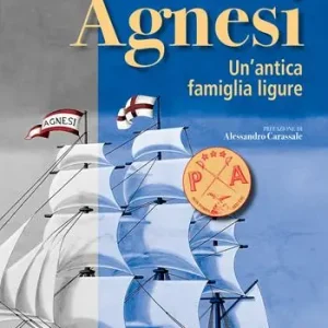 Agnesi. Un‘antica famiglia ligure Miglior Prezzo