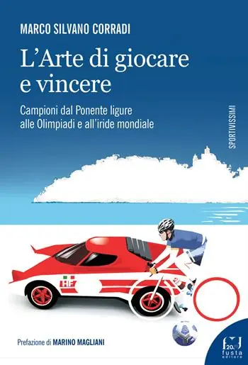 Occasione L‘arte di giocare e vincere. Campioni dal Ponente ligure alle Olimpiadi e all‘iride mondiale