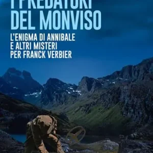 I predatori del Monviso Acquista Ora