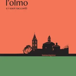 L‘olmo e i suoi racconti Promo Stagionale