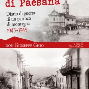 Economico L‘incendio di Paesana. Diario di guerra di un parroco di montagna 1943-1945